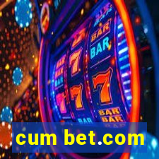 cum bet.com